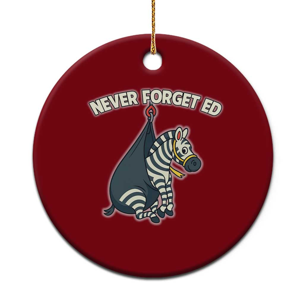 Never Forget Ed The Zebra Meme Ceramic Ornament Funny Viral Animal Escape Internet Humor Fans - Wonder Print Shop