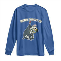 Never Forget Ed The Zebra Meme Long Sleeve Shirt Funny Viral Animal Escape Internet Humor Fans - Wonder Print Shop