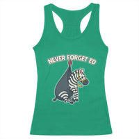 Never Forget Ed The Zebra Meme Racerback Tank Top Funny Viral Animal Escape Internet Humor Fans - Wonder Print Shop