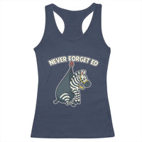 Never Forget Ed The Zebra Meme Racerback Tank Top Funny Viral Animal Escape Internet Humor Fans - Wonder Print Shop