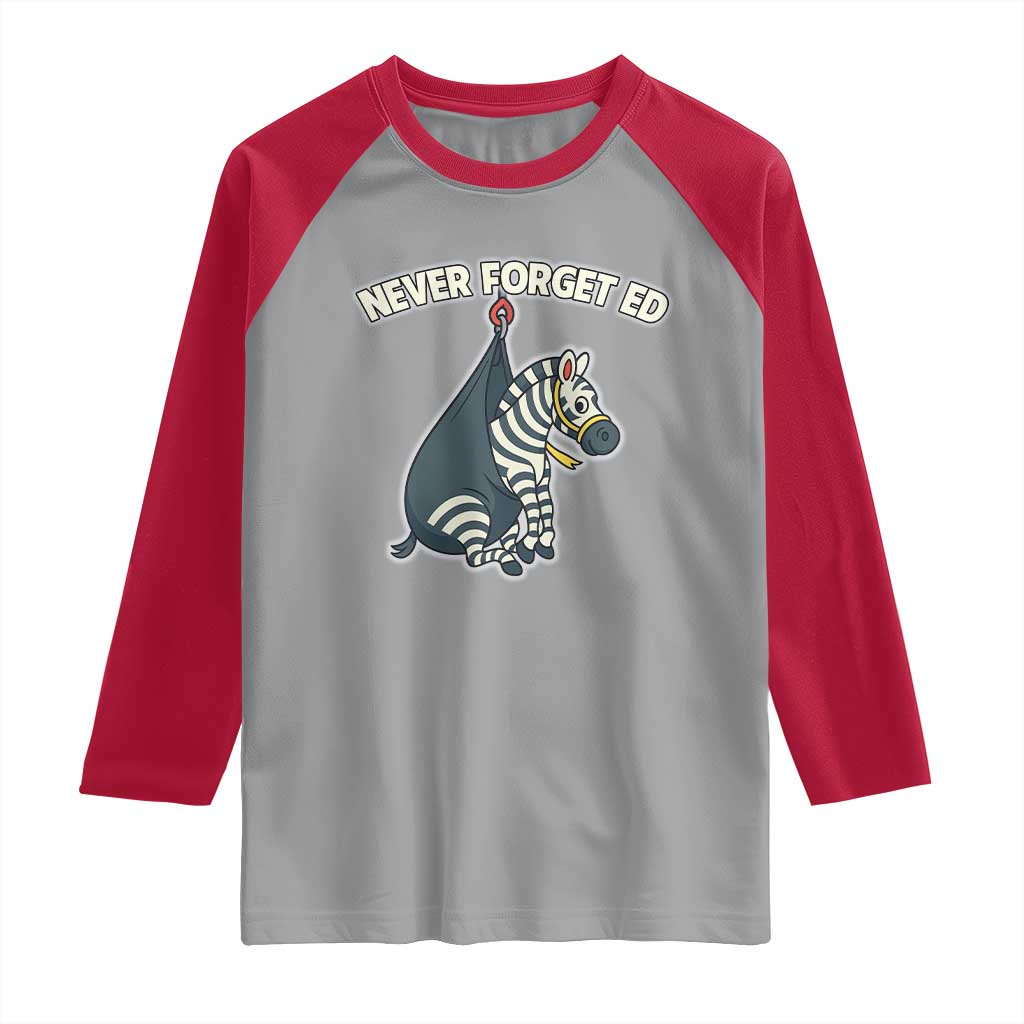 Never Forget Ed The Zebra Meme Raglan Shirt Funny Viral Animal Escape Internet Humor Fans - Wonder Print Shop