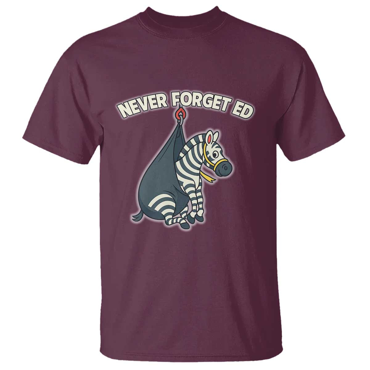 Never Forget Ed The Zebra Meme T Shirt Funny Viral Animal Escape Internet Humor Fans - Wonder Print Shop