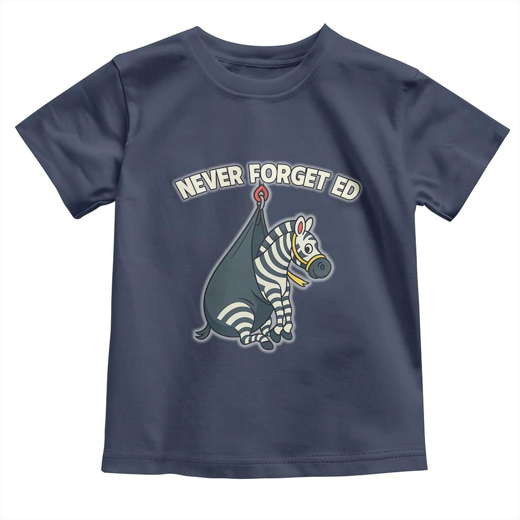 Never Forget Ed The Zebra Meme Toddler T Shirt Funny Viral Animal Escape Internet Humor Fans - Wonder Print Shop