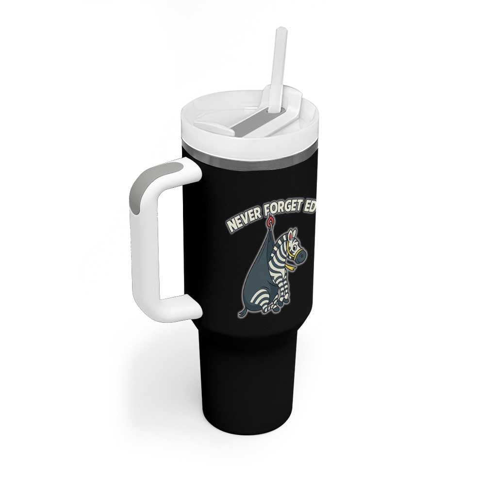 Never Forget Ed The Zebra Meme Tumbler With Handle Funny Viral Animal Escape Internet Humor Fans - Wonder Print Shop