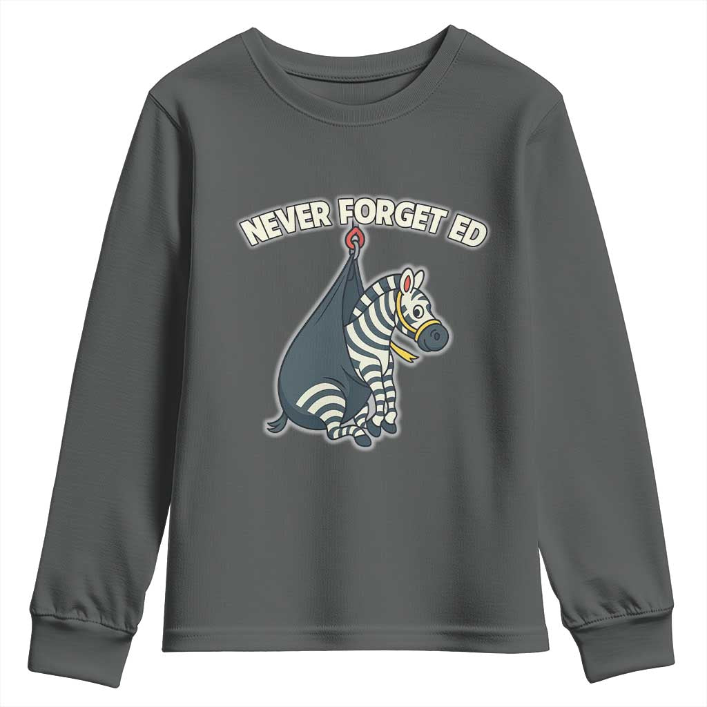 Never Forget Ed The Zebra Meme Youth Sweatshirt Funny Viral Animal Escape Internet Humor Fans - Wonder Print Shop