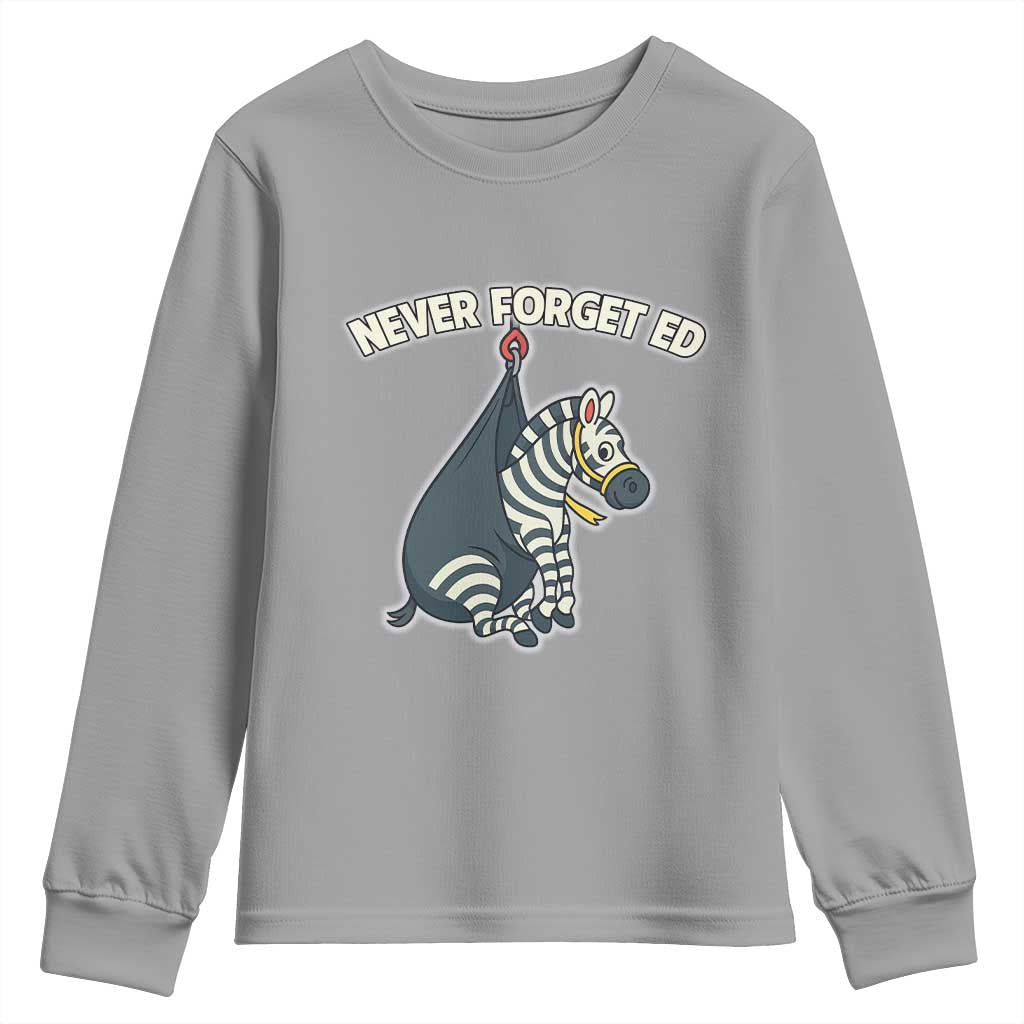 Never Forget Ed The Zebra Meme Youth Sweatshirt Funny Viral Animal Escape Internet Humor Fans - Wonder Print Shop