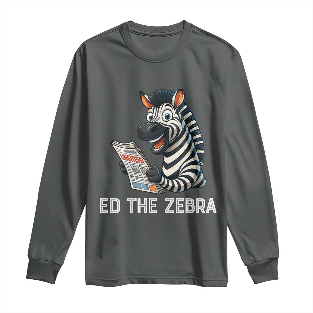 Ed the Zebra Meme Long Sleeve Shirt Funny Viral Animal Escape Internet Humor Fans - Wonder Print Shop