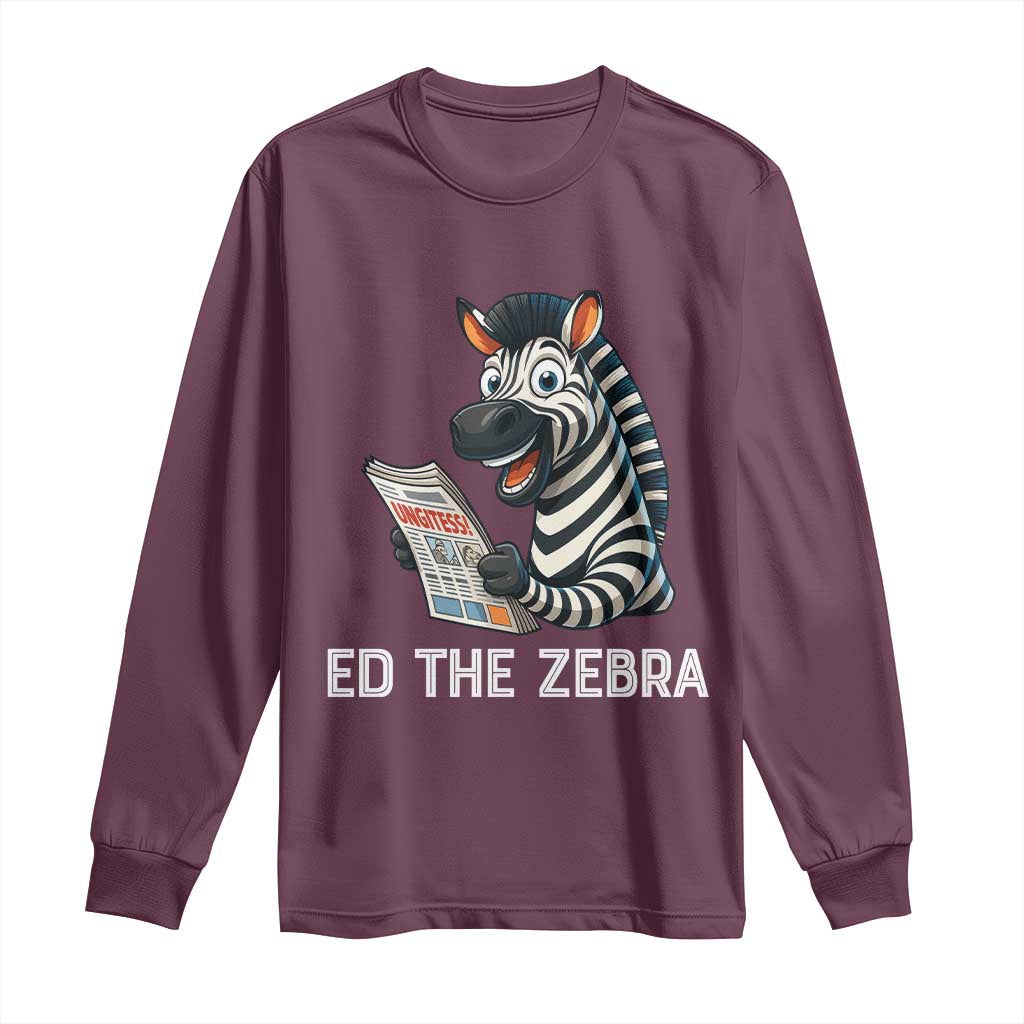 Ed the Zebra Meme Long Sleeve Shirt Funny Viral Animal Escape Internet Humor Fans - Wonder Print Shop