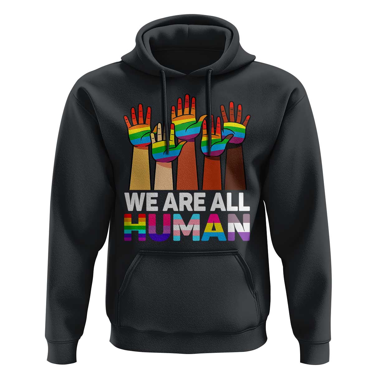 We Are All Human Rainbow Hands Hoodie LGBTQ+ Unity Equality Pride Month - Wonder Print Shop