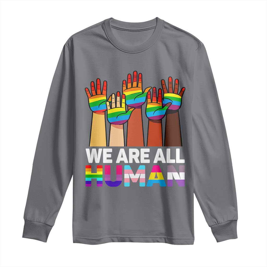 We Are All Human Rainbow Hands Long Sleeve Shirt LGBTQ+ Unity Equality Pride Month - Wonder Print Shop