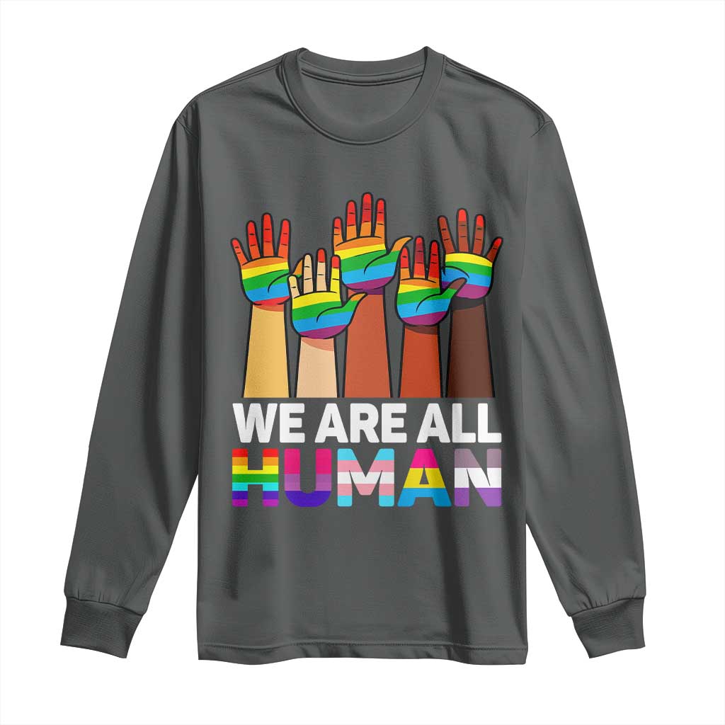 We Are All Human Rainbow Hands Long Sleeve Shirt LGBTQ+ Unity Equality Pride Month - Wonder Print Shop