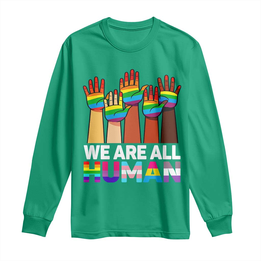 We Are All Human Rainbow Hands Long Sleeve Shirt LGBTQ+ Unity Equality Pride Month - Wonder Print Shop