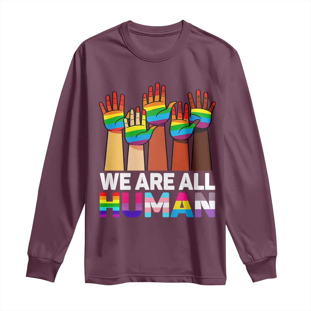 We Are All Human Rainbow Hands Long Sleeve Shirt LGBTQ+ Unity Equality Pride Month - Wonder Print Shop
