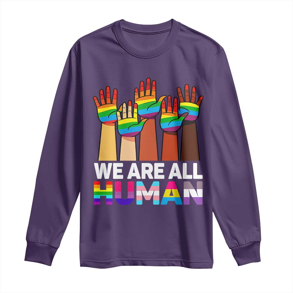 We Are All Human Rainbow Hands Long Sleeve Shirt LGBTQ+ Unity Equality Pride Month - Wonder Print Shop