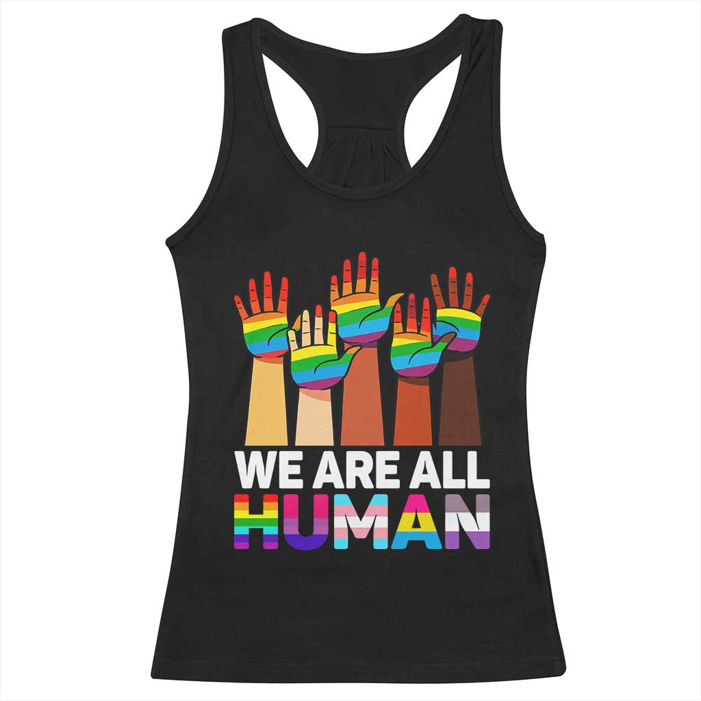 We Are All Human Rainbow Hands Racerback Tank Top LGBTQ+ Unity Equality Pride Month - Wonder Print Shop