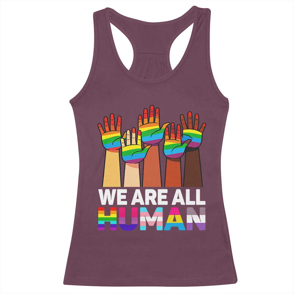 We Are All Human Rainbow Hands Racerback Tank Top LGBTQ+ Unity Equality Pride Month - Wonder Print Shop