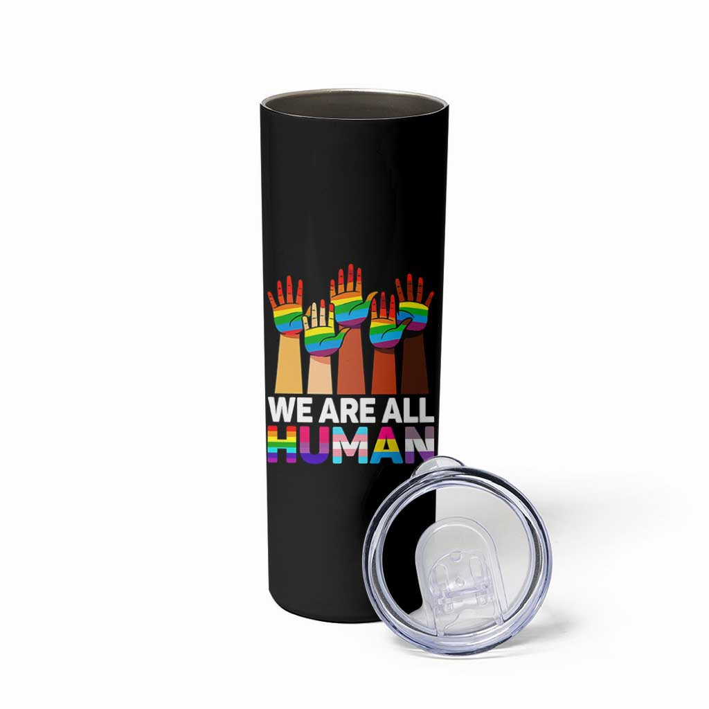 We Are All Human Rainbow Hands Skinny Tumbler LGBTQ+ Unity Equality Pride Month - Wonder Print Shop