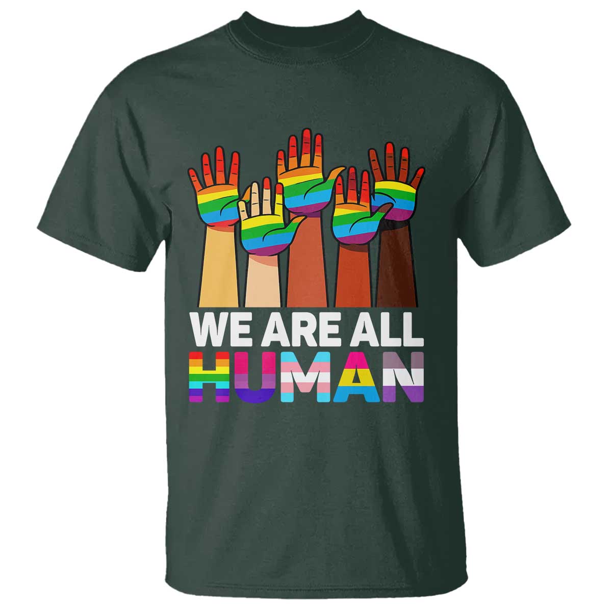We Are All Human Rainbow Hands T Shirt LGBTQ+ Unity Equality Pride Month - Wonder Print Shop