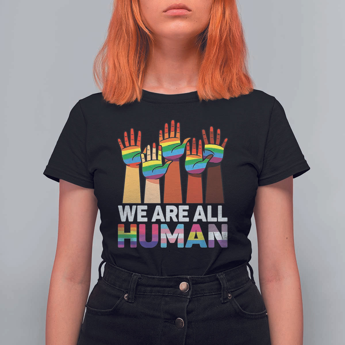We Are All Human Rainbow Hands T Shirt For Women LGBTQ+ Unity Equality Pride Month - Wonder Print Shop
