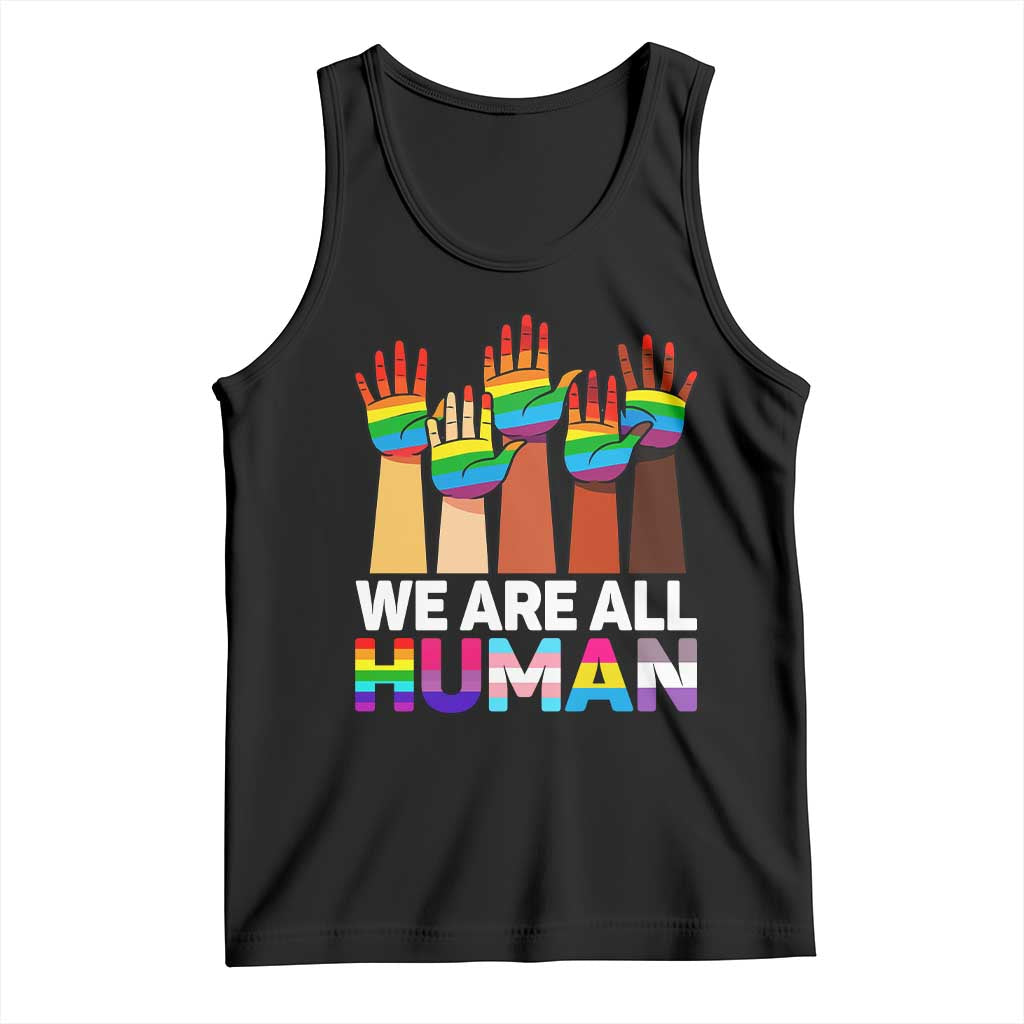 We Are All Human Rainbow Hands Tank Top LGBTQ+ Unity Equality Pride Month - Wonder Print Shop