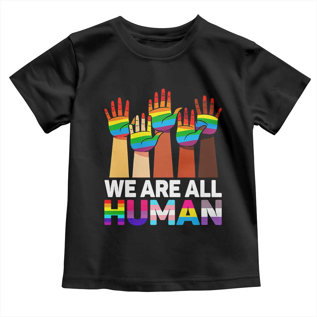 We Are All Human Rainbow Hands Toddler T Shirt LGBTQ+ Unity Equality Pride Month - Wonder Print Shop