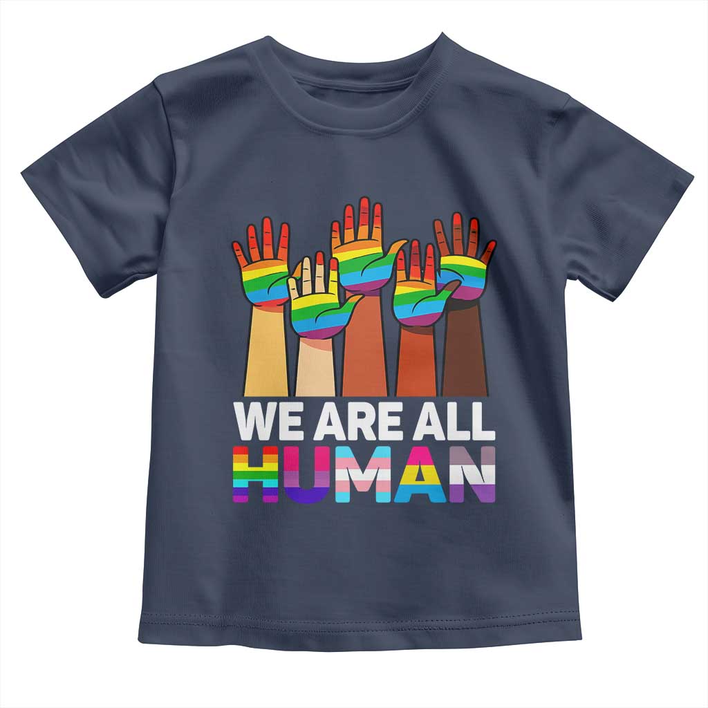 We Are All Human Rainbow Hands Toddler T Shirt LGBTQ+ Unity Equality Pride Month - Wonder Print Shop