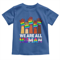 We Are All Human Rainbow Hands Toddler T Shirt LGBTQ+ Unity Equality Pride Month - Wonder Print Shop