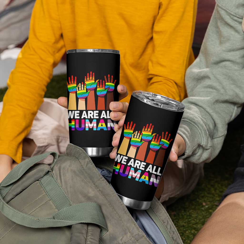 We Are All Human Rainbow Hands Tumbler Cup LGBTQ+ Unity Equality Pride Month - Wonder Print Shop