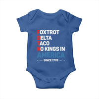 No Kings in America Since 1776 Baby Onesie Foxtrot Delta Taco Funny Patriotic Military Alphabet - Wonder Print Shop