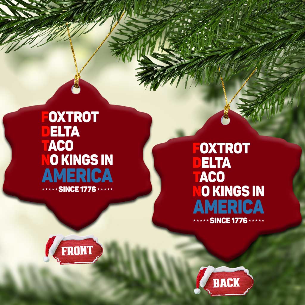 No Kings in America Since 1776 Ceramic Ornament Foxtrot Delta Taco Funny Patriotic Military Alphabet - Wonder Print Shop