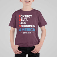 No Kings in America Since 1776 T Shirt For Kid Foxtrot Delta Taco Funny Patriotic Military Alphabet - Wonder Print Shop