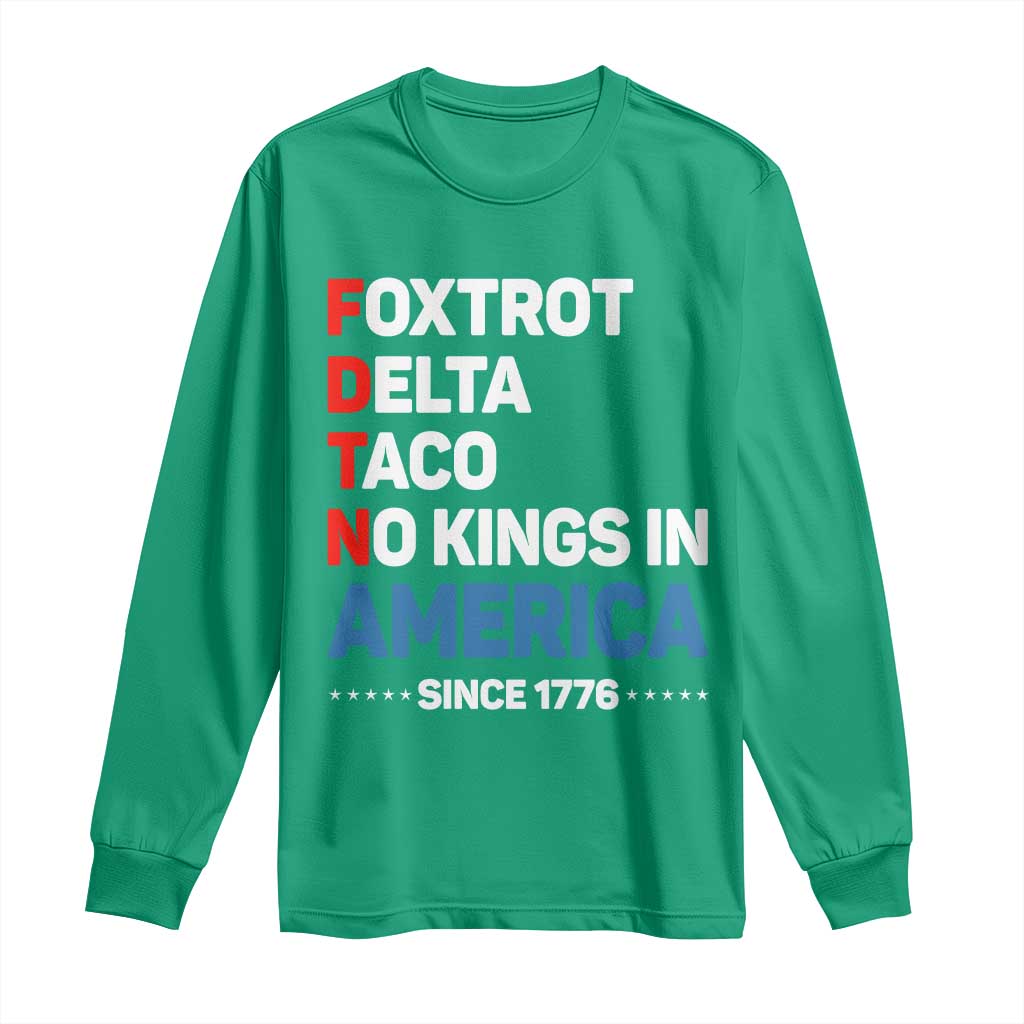No Kings in America Since 1776 Long Sleeve Shirt Foxtrot Delta Taco Funny Patriotic Military Alphabet - Wonder Print Shop