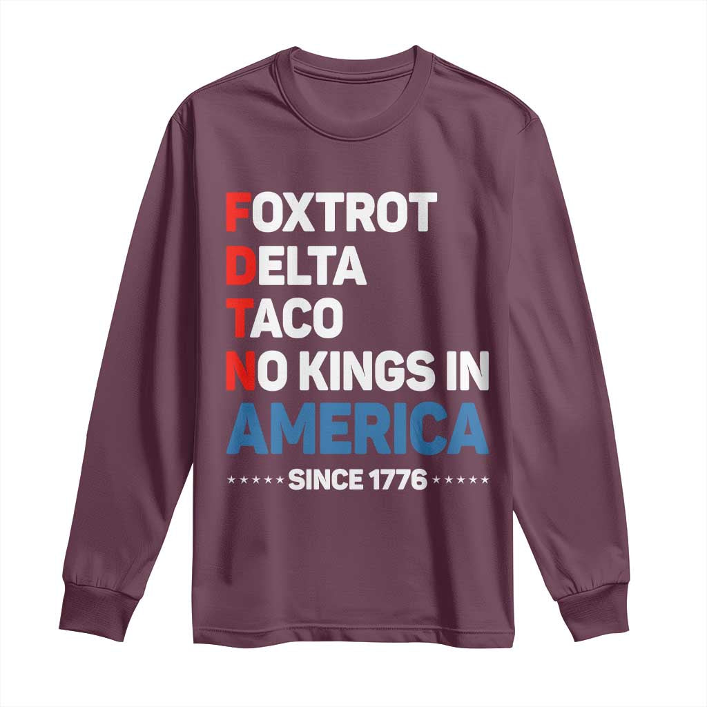 No Kings in America Since 1776 Long Sleeve Shirt Foxtrot Delta Taco Funny Patriotic Military Alphabet - Wonder Print Shop