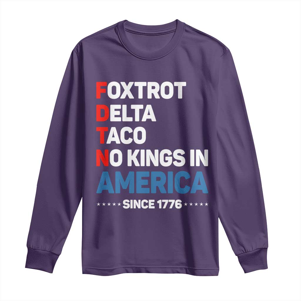 No Kings in America Since 1776 Long Sleeve Shirt Foxtrot Delta Taco Funny Patriotic Military Alphabet - Wonder Print Shop