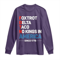 No Kings in America Since 1776 Long Sleeve Shirt Foxtrot Delta Taco Funny Patriotic Military Alphabet - Wonder Print Shop