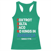 No Kings in America Since 1776 Racerback Tank Top Foxtrot Delta Taco Funny Patriotic Military Alphabet - Wonder Print Shop