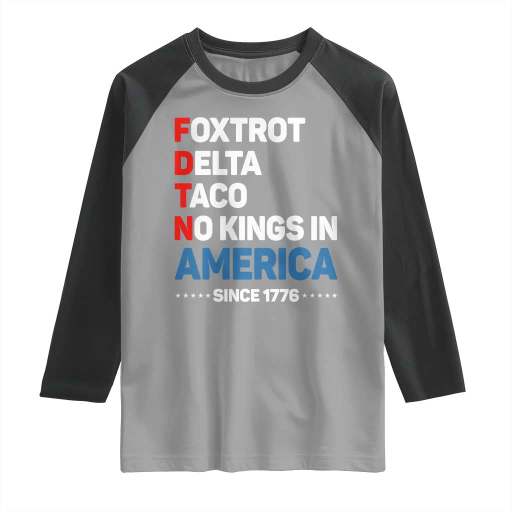 No Kings in America Since 1776 Raglan Shirt Foxtrot Delta Taco Funny Patriotic Military Alphabet - Wonder Print Shop