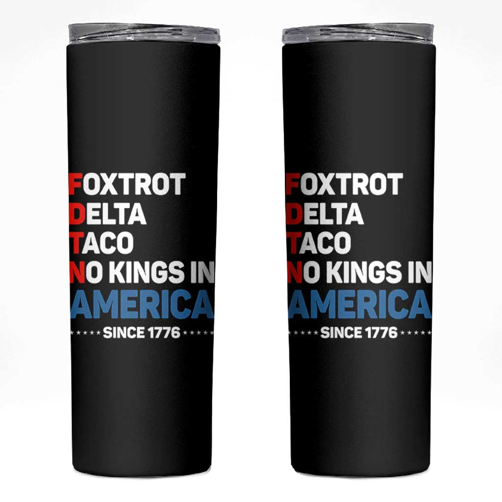 No Kings in America Since 1776 Skinny Tumbler Foxtrot Delta Taco Funny Patriotic Military Alphabet - Wonder Print Shop