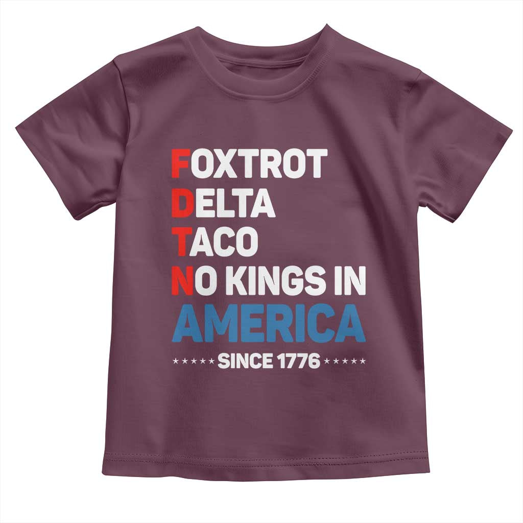No Kings in America Since 1776 Toddler T Shirt Foxtrot Delta Taco Funny Patriotic Military Alphabet - Wonder Print Shop