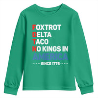 No Kings in America Since 1776 Youth Sweatshirt Foxtrot Delta Taco Funny Patriotic Military Alphabet - Wonder Print Shop