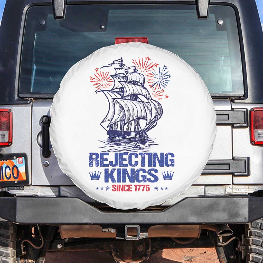 Rejecting Kings Since 1776 Spare Tire Cover Vintage Patriotic Ship 4th Of July Fireworks - Wonder Print Shop