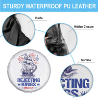 Rejecting Kings Since 1776 Spare Tire Cover Vintage Patriotic Ship 4th Of July Fireworks - Wonder Print Shop