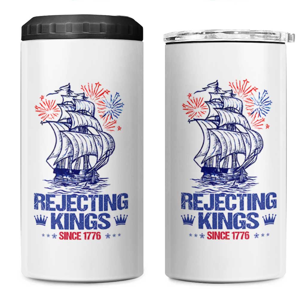 Rejecting Kings Since 1776 4 in 1 Can Cooler Tumbler Vintage Patriotic Ship 4th Of July Fireworks - Wonder Print Shop