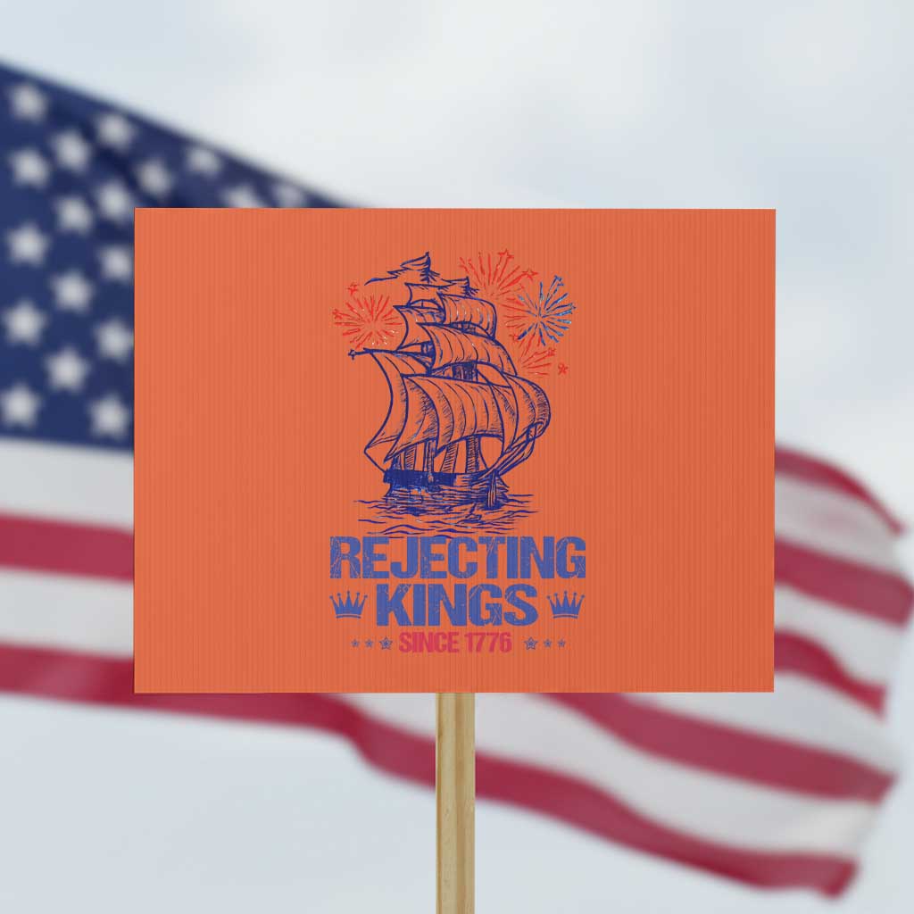 Rejecting Kings Since 1776 Protest Sign Vintage Patriotic Ship 4th Of July Fireworks - Wonder Print Shop