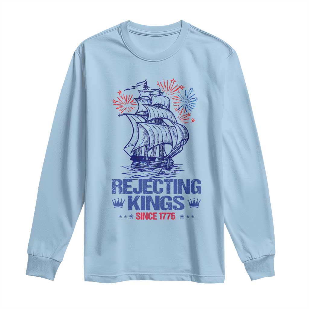 Rejecting Kings Since 1776 Long Sleeve Shirt Vintage Patriotic Ship 4th Of July Fireworks - Wonder Print Shop