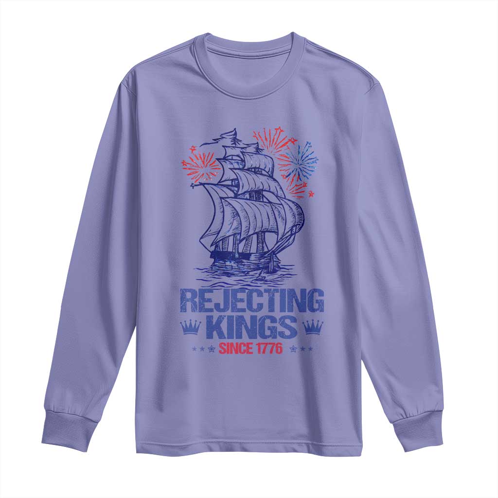 Rejecting Kings Since 1776 Long Sleeve Shirt Vintage Patriotic Ship 4th Of July Fireworks - Wonder Print Shop