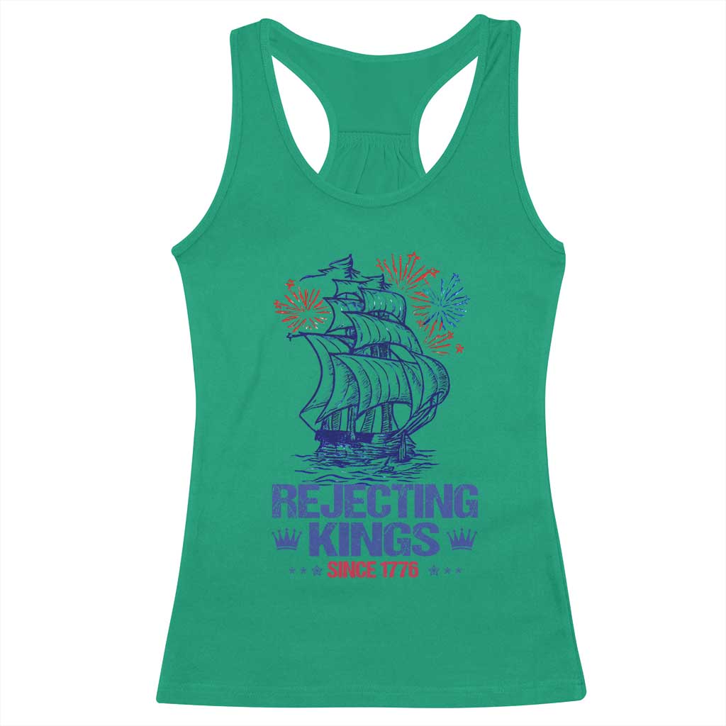 Rejecting Kings Since 1776 Racerback Tank Top Vintage Patriotic Ship 4th Of July Fireworks - Wonder Print Shop