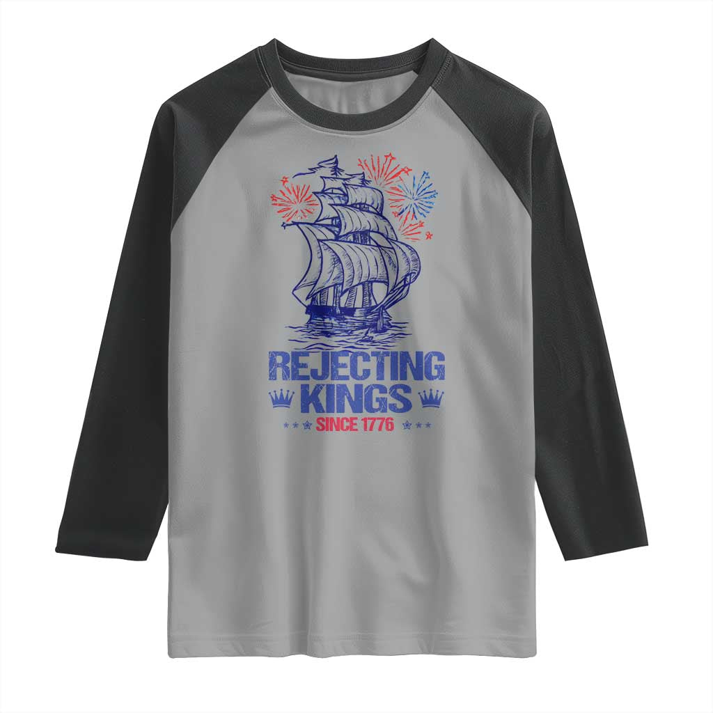 Rejecting Kings Since 1776 Raglan Shirt Vintage Patriotic Ship 4th Of July Fireworks - Wonder Print Shop
