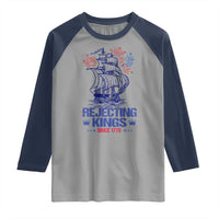 Rejecting Kings Since 1776 Raglan Shirt Vintage Patriotic Ship 4th Of July Fireworks - Wonder Print Shop