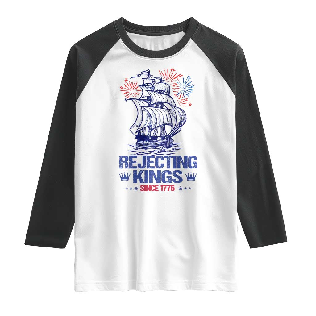 Rejecting Kings Since 1776 Raglan Shirt Vintage Patriotic Ship 4th Of July Fireworks - Wonder Print Shop